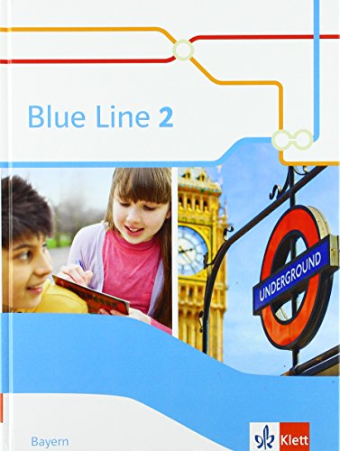 Blue Line 2. Ausgabe Bayern: Schulbuch (fester Einband) Klasse 6 (Blue Line. Ausgabe für Bayern ab 2017) von Klett